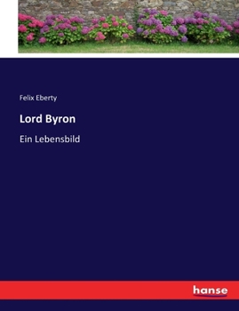 Paperback Lord Byron: Ein Lebensbild [German] Book