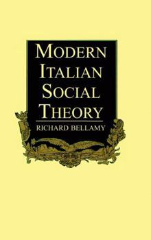 Paperback Modern Italian Social Theory: Ideology and Politics from Pareto to the Present Book