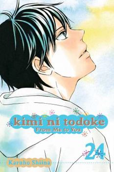 Kimi ni Todoke: From Me to You, Vol. 24 - Book #24 of the 君に届け [Kimi ni Todoke]