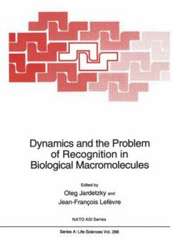 Paperback Dynamics and the Problem of Recognition in Biological Macromolecules Book