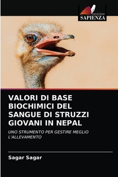Paperback Valori Di Base Biochimici del Sangue Di Struzzi Giovani in Nepal [Italian] Book