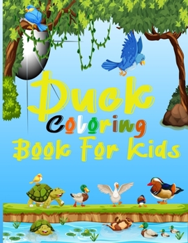 Duck Coloring Books For Kids: Ages 2-4 Animal Coloring Book For Kids Animals Preschool Coloring Book For Kids