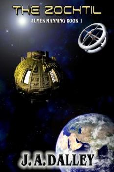 The Zochtil - Book #1 of the Almek Manning