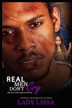 Paperback Real Men Don't Cry: A Domestic Violence Novel Book