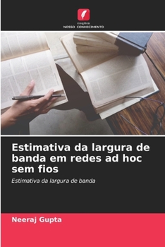 Paperback Estimativa da largura de banda em redes ad hoc sem fios [Portuguese] Book