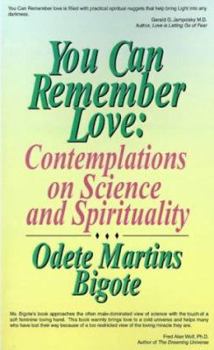 Paperback You Can Remember Love: Contemplations on Science and Spirituality Book