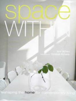 Hardcover Space Within: Reshape Your Home for Contemporary Living Book