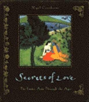 Paperback Secrets of Love: The Erotic Arts Through the Ages Book