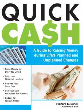 Paperback Quick Cash: A Guide to Raising Money During Life's Planned and Unplanned Changes Book