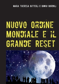 Paperback Nuovo Ordine Mondiale e il Grande Reset: Dal vecchio al nuovo Mondo di Ishvara [Italian] Book