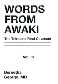 Hardcover Words from Awaki: The Third and Final Covenant Vol. Iii Book