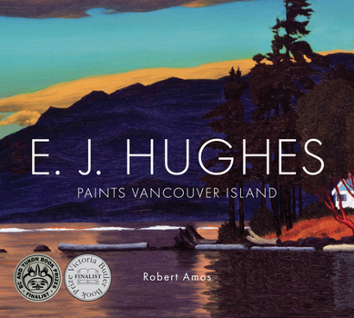 Hardcover E. J. Hughes Paints Vancouver Island Book