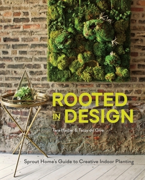 Hardcover Rooted in Design: Sprout Home's Guide to Creative Indoor Planting Book