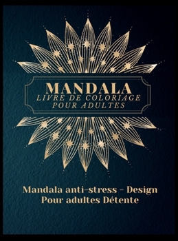 Mandala Livre de Coloriage pour Adultes: Les plus beaux mandalas pour adultes, un livre de coloriage pour soulager le stress et se détendre avec des ... Paisley et bien plus encore