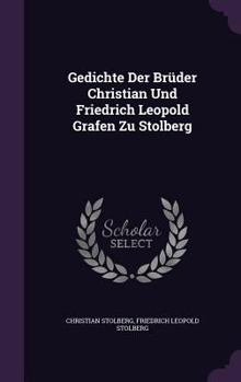 Hardcover Gedichte Der Brüder Christian Und Friedrich Leopold Grafen Zu Stolberg Book