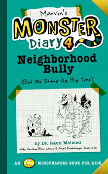 Paperback Marvin's Monster Diary 4: Neighborhood Bully: (But We Stand Up, Big Time!) Book