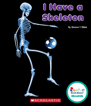 Hardcover I Have a Skeleton (Rookie Read-About Health) Book