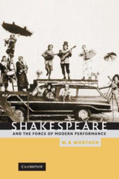 Hardcover Shakespeare and the Force of Modern Performance Book