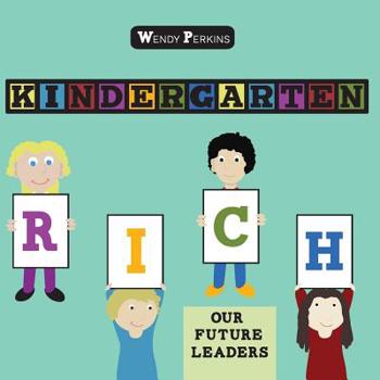 Paperback Kindergarten Rich: Our Future Leaders Book