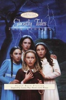 Ghostly Tales (Portraits of Little Women) - Book  of the Portraits of Little Women