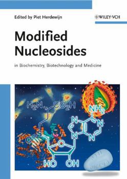 Hardcover Modified Nucleosides: In Biochemistry, Biotechnology and Medicine Book