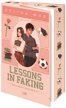Lessons In Faking: Hall Beck University - Book #1 of the Hall Beck University