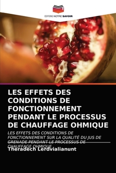 Paperback Les Effets Des Conditions de Fonctionnement Pendant Le Processus de Chauffage Ohmique [French] Book