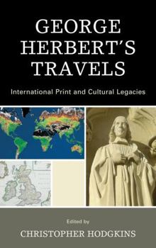 Hardcover George Herbert's Travels: International Print and Cultural Legacies Book
