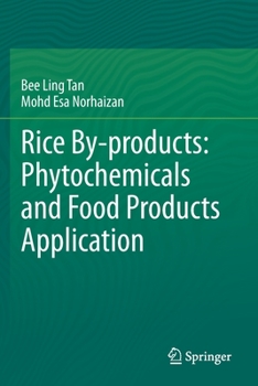 Paperback Rice By-Products: Phytochemicals and Food Products Application Book