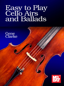 Easy to Play Cello Airs and Ballads