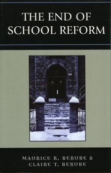 Hardcover The End of School Reform Book