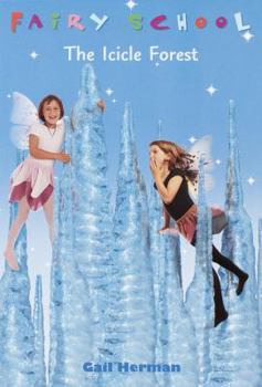 The Icicle Forest (Fairy School) - Book #10 of the Fairy School