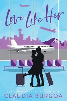 Love Like Her - Book #3 of the Against All Odds
