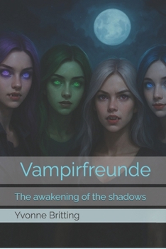 Paperback Vampirfreunde: The awakening of the shadows [German] Book