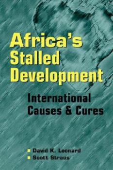 Hardcover Africa's Stalled Development: International Causes and Cures Book