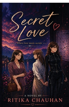 Paperback Secret Love: Where Love Meets Secrets Book