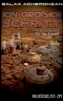 Ein großer Schritt (German Edition) - Book #2 of the Koloniewelten