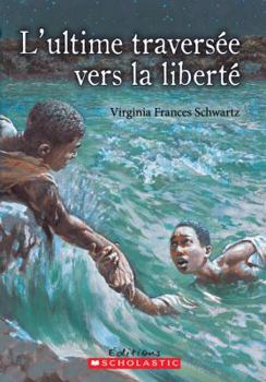 Paperback L' Ultime Travers?e Vers La Libert? [French] Book