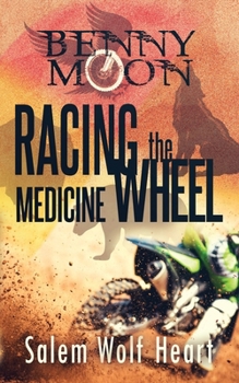Paperback Benny Moon: Racing the Medicine Wheel Book