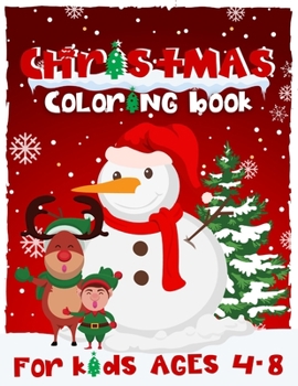 Paperback Christmas Coloring Book for Kids Ages 4-8: Relaxing Colouring Book With Cute Christmas Designs for Kids, Toddlers, and Preschoolers Book