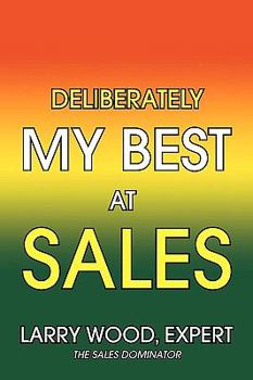 Paperback Deliberately My Best at Sales Book