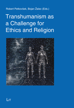 Paperback Transhumanism as a Challenge for Ethics and Religion Book