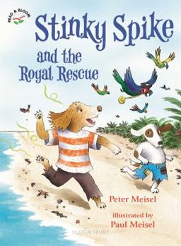 Paperback Stinky Spike and the Royal Rescue Book