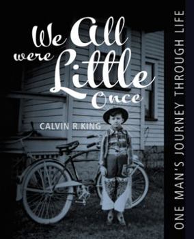 Paperback We All Were Little Once: One Man's Journey Through Life Book