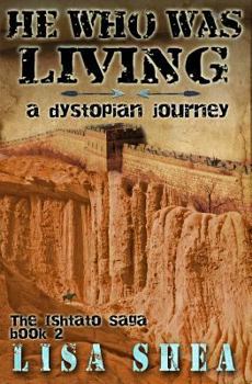 Paperback He Who Was Living - A Dystopian Journey Book