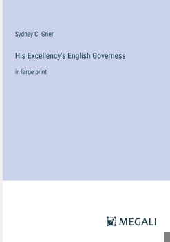 Paperback His Excellency's English Governess: in large print Book