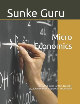 Paperback Micro Economics: Important mcqs for UGC NET/SET, JL,DL,APPSC,UPSC,ASSISTANT PROFESSOR Book