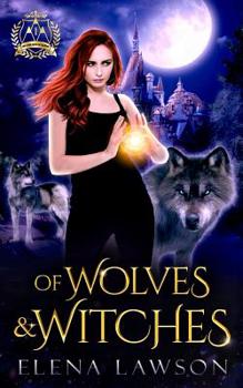 Paperback Of Wolves & Witches: Arcane Arts Academy Book