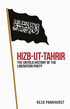 Paperback Hizb-ut-Tahrir: The Untold History of the Liberation Party Book