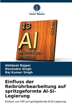 Paperback Einfluss der Reibrührbearbeitung auf spritzgeformte Al-Si-Legierung [German] Book